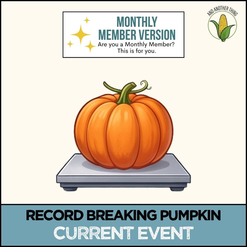 Load image into Gallery viewer, And Another Thing CURRENT EVENTS, Record Breaking Pumpkin (MONTHLY)