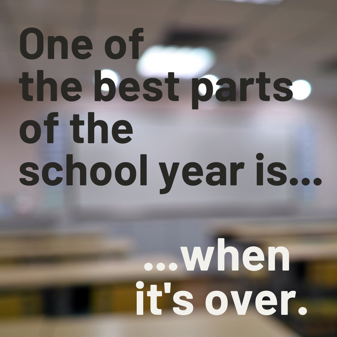 One of the best parts of the school year is…