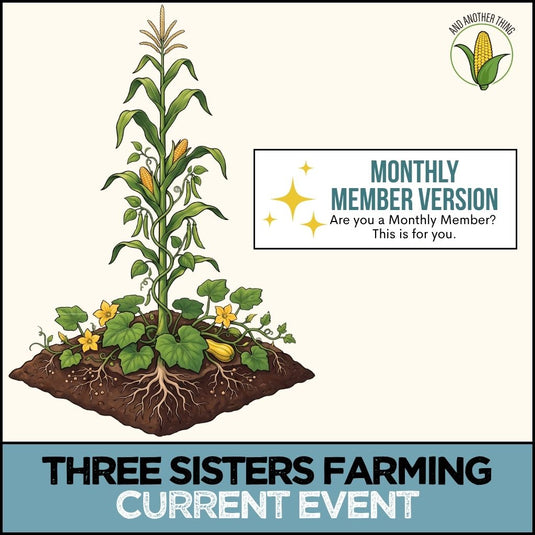 And Another Thing CURRENT EVENTS, Three Sisters Farming (MONTHLY)