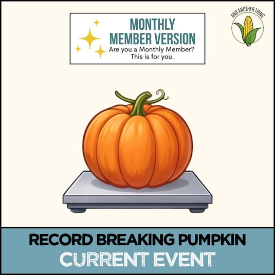 And Another Thing CURRENT EVENTS, Record Breaking Pumpkin (MONTHLY)
