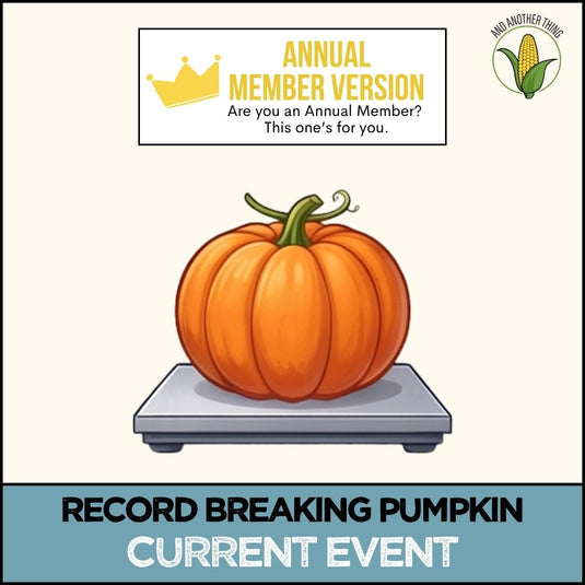 And Another Thing CURRENT EVENTS, Record Breaking Pumpkin (ANNUAL)